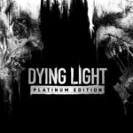 Dying Light Platinum Edition Steam (Digital Download)